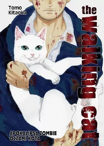 The Walking Cat. Apokalipsa zombie oczami kota. Tom 1