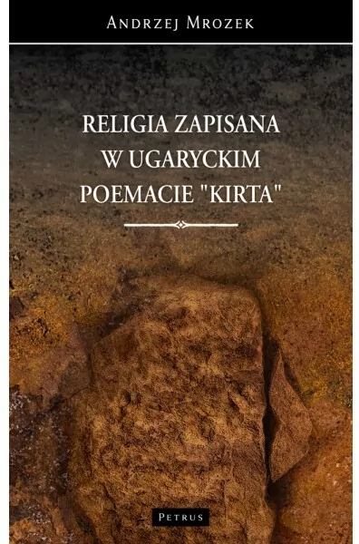 Religia zapisana w ugaryckim poemacie "Kirta" - tantis.pl