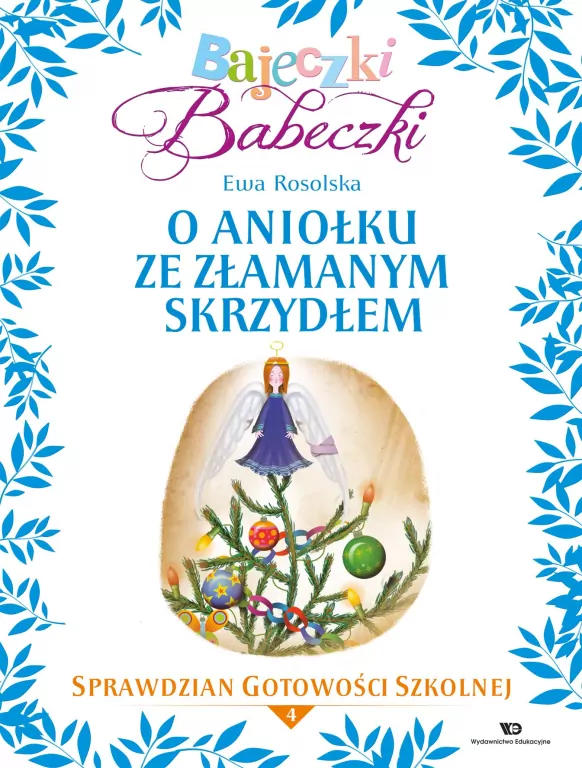 Bajeczki Babeczki. Część 4. O aniołku ze złamanym skrzydłem - tantis.pl