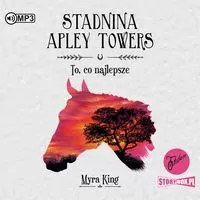 To, co najlepsze. Stadnina Apley Towers. Tom 5 Audiobook