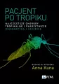 Pacjent po tropiku. Najczęstsze choroby tropikalne - tantis.pl