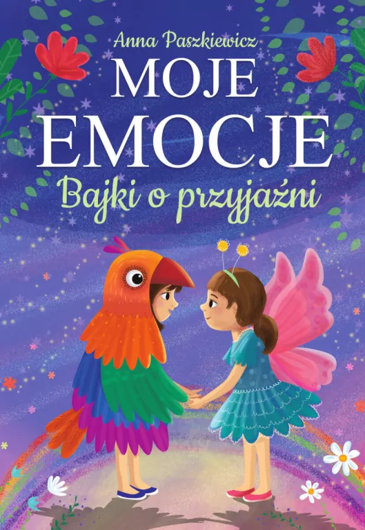 Bajki o przyjaźni. Moje emocje - tantis.pl