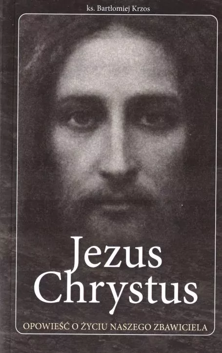 Jezus Chrystus. Opowieść o życiu naszego Zbawiciela - tantis.pl