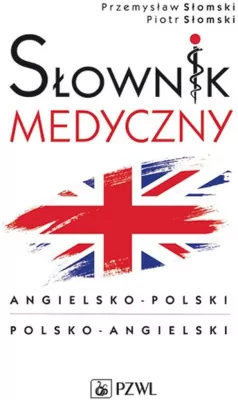 Słownik medyczny angielsko-polski polsko-angielski