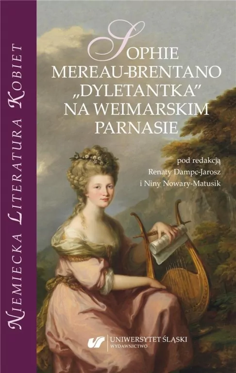 Sophie Mereau-Brentano. "Dyletantka" na weimarskim parnasie - tantis.pl