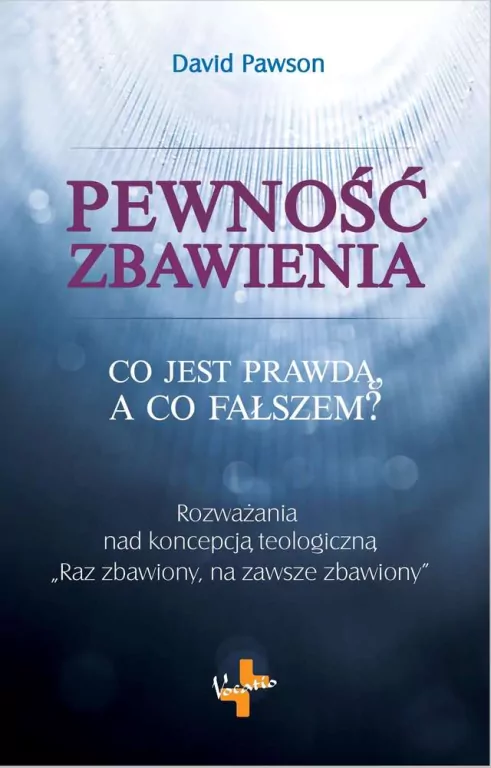 Pewność zbawienia. Co jest prawdą, a co fałszem? - tantis.pl