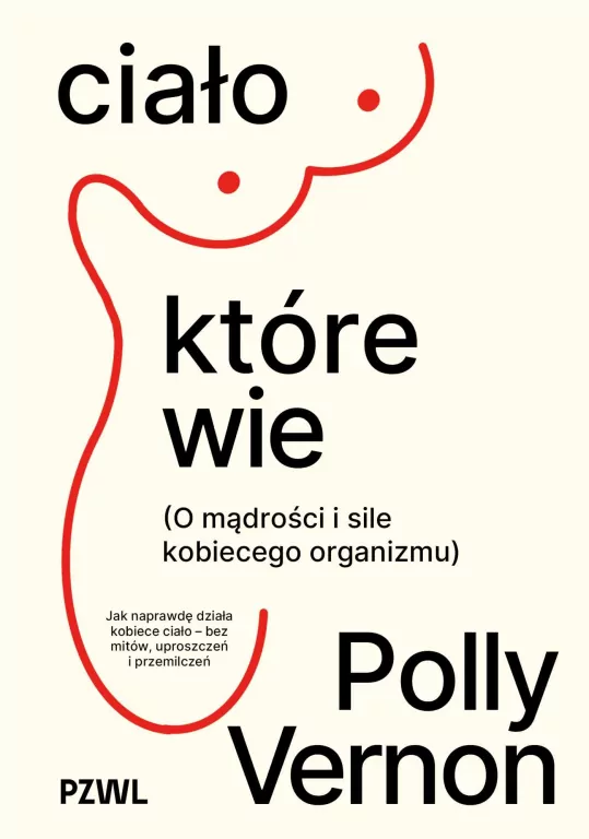 Ciało, które wie. O mądrości i sile kobiecego... - tantis.pl