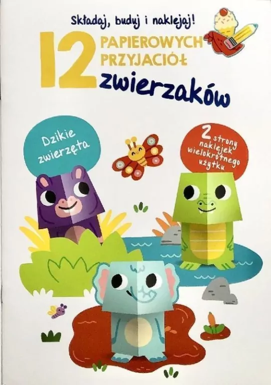 12 papierowych przyjaciół zwierzaków. Składaj, buduj i naklejaj! - tantis.pl