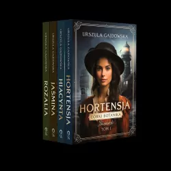Pakiet - Córki botanika: Hortensja / Hiacynta / Jaśmina / Rozalia