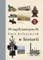 50 najsłynniejszych linii kolejowych w historii - tantis.pl