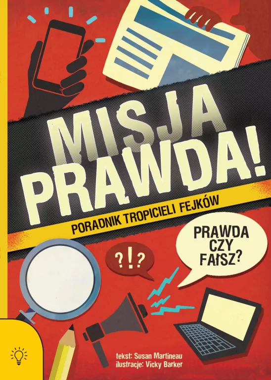 Misja PRAWDA!. Poradnik tropicieli fejków - tantis.pl