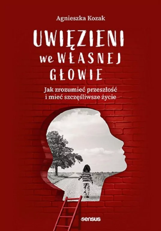 Uwięzieni we własnej głowie. Jak zrozumieć przeszłość i mieć szczęśliwsze życie - tantis.pl