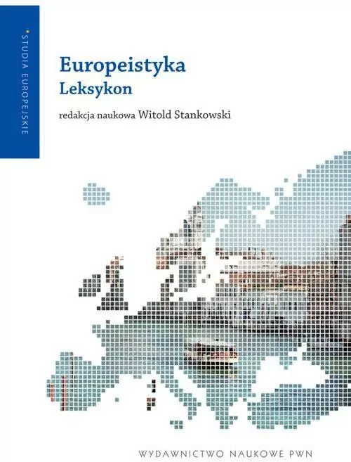 Europeistyka Leksykon. Studia Europejskie - tantis.pl