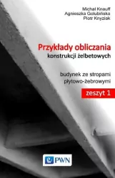 Przykłady obliczania konstrukcji żelbetowych. Budynek ze tropami płytowo-żebrowymi. Zeszyt 1.