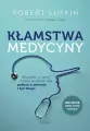 Kłamstwa medycyny. Wszystko, o czym musisz... - tantis.pl