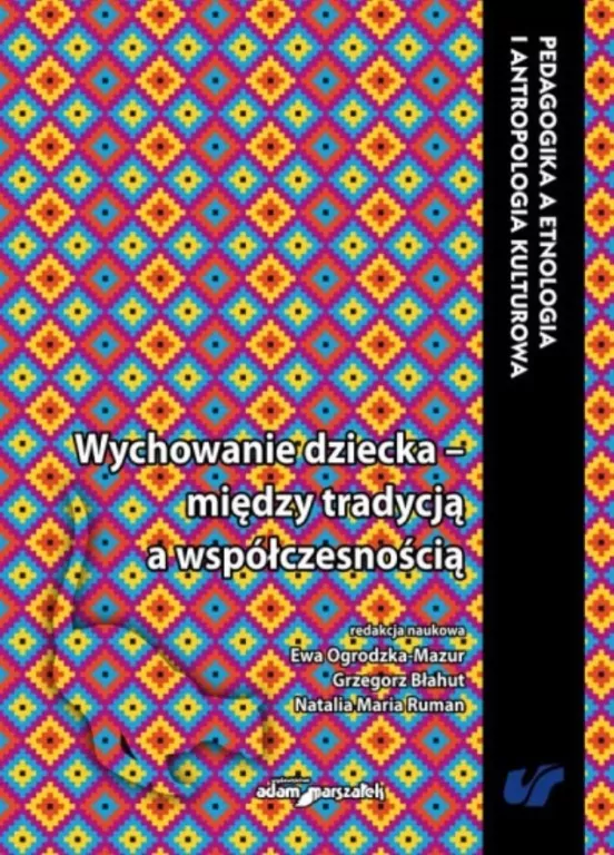 Wychowanie dziecka między tradycją a współczesnością - tantis.pl
