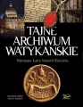 Tajne Archiwum Watykańskie. Nieznane karty historii Kościoła - tantis.pl
