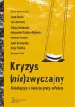 Kryzys (nie)zwyczajny. Wielokryzys w świecie pracy - tantis.pl