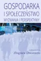 Gospodarka i społeczeństwo. Wyzwania i perspektywy - tantis.pl
