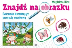 Znajdź na obrazku. Ćwiczenia kształtujące percepcję wzrokową