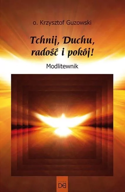 Tchnij, Duchu, radość i pokój! Modlitewnik - tantis.pl