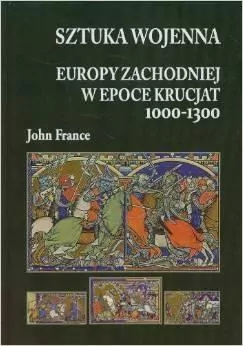 Sztuka wojenna Europy Zachodniej w epoce krucjat 1 - tantis.pl