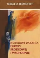 Duchowe zadania Europy Środkowej i Wschodniej. - tantis.pl
