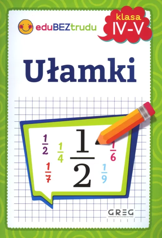 Ułamki. Klasy 4-5 - tantis.pl