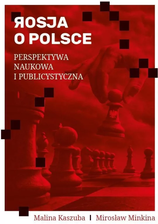 Rosja o Polsce. Perspektywa naukowa i publicyst. - tantis.pl