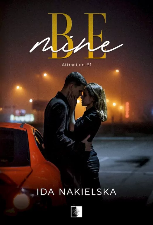 Be mine. Attraction. Tom 1 - tantis.pl