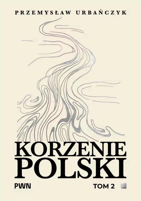 Korzenie Polski. Tom 2 - tantis.pl