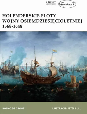 Holenderskie floty Wojny Osiemdziesięcioletniej 1568-1648