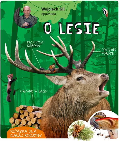Wojciech Gil opowiada o lesie - tantis.pl