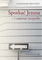 Spotkać Jezusa - i zmienić wszystko - tantis.pl