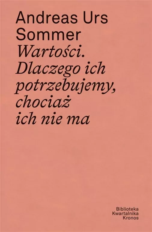 Wartości. Dlaczego ich potrzebujemy, chociaż ich nie ma - tantis.pl