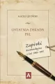 Ostatnia dekada PRL. Zapiski dziennikarza z... - tantis.pl