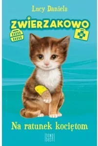 Na ratunek kociętom. Zwierzakowo