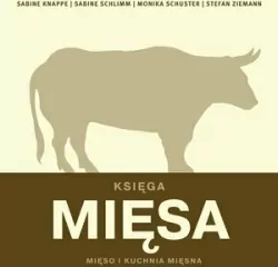 Księga mięsa. Mięso i kuchnia mięsna