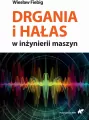 Drgania i hałas w inżynierii maszyn - tantis.pl