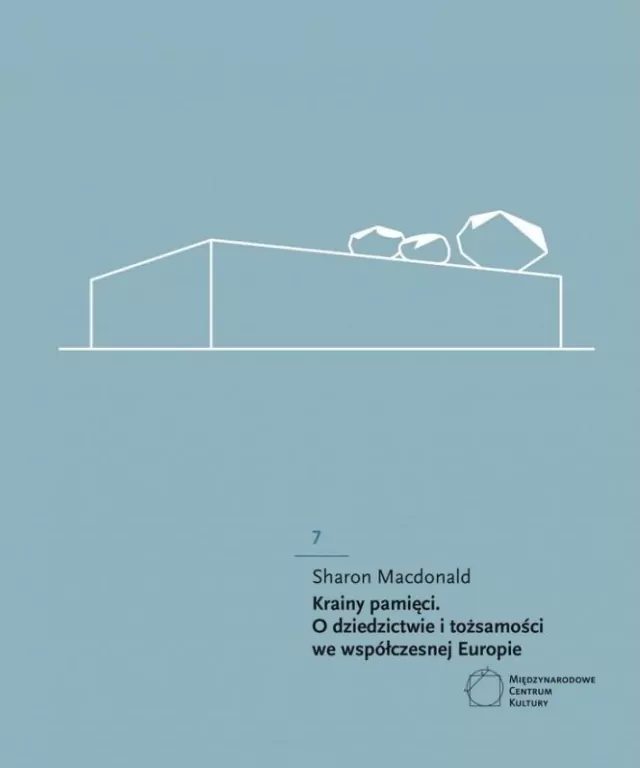 Krainy pamięci. O dziedzictwie i tożsamości we współczesnej Europie - tantis.pl