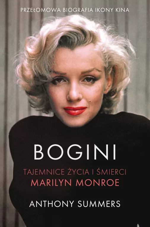 Bogini. Tajemnice życia i śmierci Marilyn Monroe - tantis.pl
