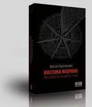 Kultura rozpadu. Rozważania na ostrzu noża - tantis.pl