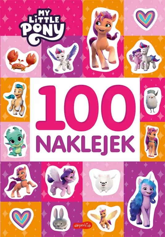 My Little Pony. Nowe pokolenie. 100 naklejek - tantis.pl