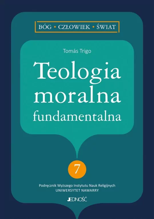 Teologia moralna fundamentalna. Bóg, człowiek, świat - tantis.pl