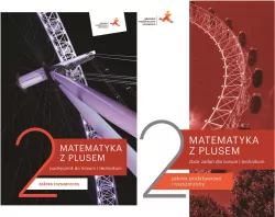 Pakiet: Matematyka z plusem 2. Podręcznik. Zakres rozszerzony / Zbiór zadań dla liceum i technikum. Zakres podstawowy i rozszerzony