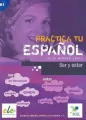 Practica tu espanol Ser y estar B1 - tantis.pl