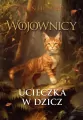 Wojownicy T.1 Ucieczka w dzicz - tantis.pl