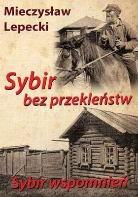 Sybir bez przekleństw, Sybir wspomnień - tantis.pl