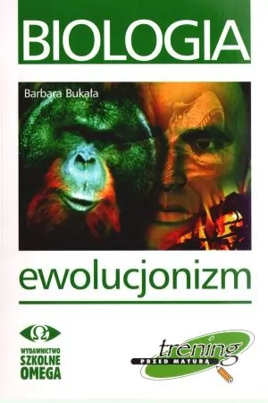 Biologia. Ewolucjonizm. Trening przed maturą. - tantis.pl