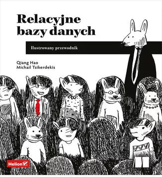 Relacyjne bazy danych. Ilustrowany przewodnik - tantis.pl